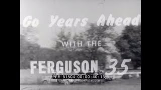 1950 MASSEY FERGUSON 35 TRACTOR PROMOTIONAL FILM 61504 [upl. by Ecnarf]