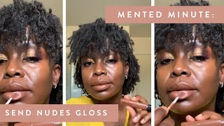 Mented Minute Send Nudes Gloss  Kbatali  MENTED COSMETICS [upl. by Lisandra]