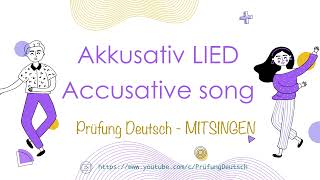 Sing along  Accusative Song  Mitsingen  Akkusativ Lied [upl. by Dorman458]