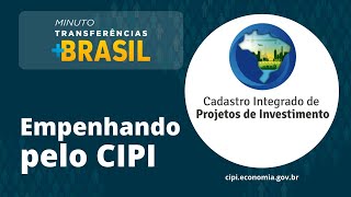 Empenhando pelo CIPI  Minuto Transferências Brasil [upl. by Retsevel]