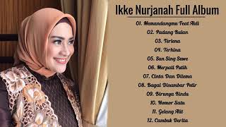 Ikke Nurjanah Full Album Lagu Terbaik Lagu Dangdut Lawas Nostalgia 80An 90An [upl. by Harding]