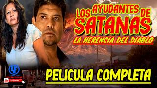 quotLos Ayudantes de Satanás La Herencia del Diablo quot Película de Suspenso y Terror original [upl. by Trillby]