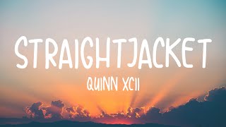 Quinn XCII  Straightjacket Lyrics [upl. by Binah]