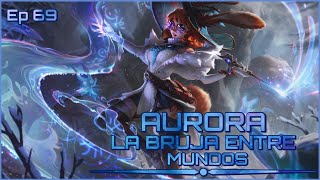 Ep69 Aurora La Bruja Entre Mundos [upl. by Yanrahc]