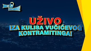 BEZ CENZURE  UŽIVO  Iza kulisa Vučićevog kontramitinga [upl. by Hayidan]