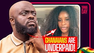 Ghanaians Are Underpaid But…… [upl. by Eniamrehs879]