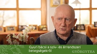 Gyuri bácsi a szív és érrendszeri betegségekről [upl. by Ocinom]