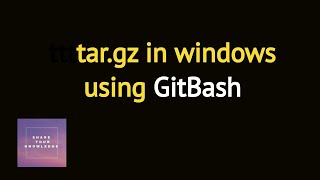 tar gz in windows [upl. by Nwad]