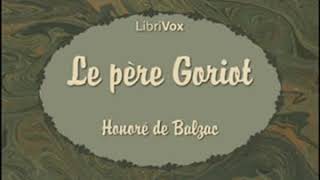 Le Père Goriot par Honoré de Balzac livre audio [upl. by Anikal]