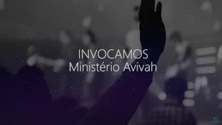 Invocamos  Ministério Avivah Lyrics [upl. by Watkin421]