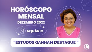 Horóscopo Aquário Dezembro 2022 ♒ [upl. by Linea]