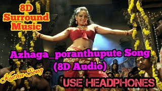 😍Azhaga poranthuputte song8D AudioSiruthaiMovie I Tamil Kuthu Song I Tamil item song [upl. by Hiamerej707]