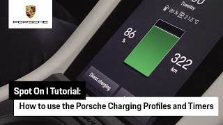 How to use the Porsche Charging Profiles and Timers  Tutorial  Spot On [upl. by Dimitry]