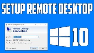 How To Setup Remote Desktop Connection in Windows 10 [upl. by Eram939]