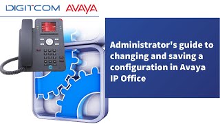 Administrators guide to changing and saving a configuration in Avaya IP Office [upl. by Annek764]