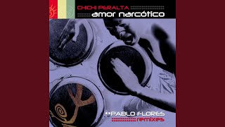 Amor Narcotico Pablo Flores Remix Remaster [upl. by Nataniel51]