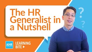 The HR Generalist in a Nutshell  AIHR Learning Bite [upl. by Epotimet]