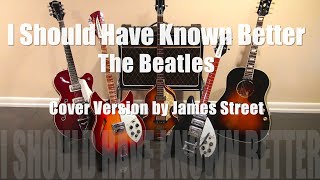 I Should Have Known Better Beatles Cover [upl. by Tammy638]