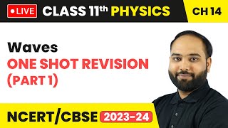 Waves  One Shot Revision Part 1  Class 11 Physics Chapter 14  LIVE [upl. by Adnarom994]