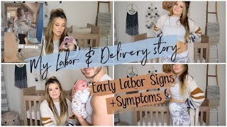 My Labor amp Delivery Story  Early Labor Signs amp Last Pregnancy Symptoms [upl. by Akihc]