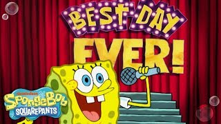 Best Day Ever Song  BONUS Heartwarming Moments  SpongeBob [upl. by Breen154]