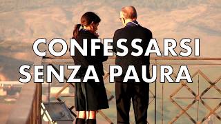 CONFESSARSI SENZA PAURA [upl. by Brian]