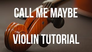 Violin Tutorial Call Me Maybe [upl. by Burgess]