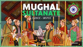 The History of the Mughal Empire  1526CE  1857CE  Al Muqaddimah [upl. by Sucramel]