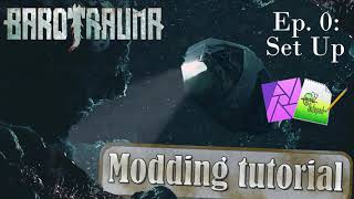 Barotrauma modding tutorial Prologue  Setting up [upl. by Hakeem943]