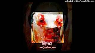 Slipknot  The Chapeltown Rag CLEAN [upl. by Eadmund30]