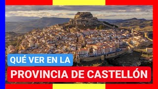 GUÍA COMPLETA ▶ Qué ver en la PROVINCIA de CASTELLÓN ESPAÑA 🇪🇸🌏Turismo viajes Comunidad Valenciana [upl. by Knut656]