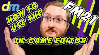 FM21 InGame Editor  How to use the In Game Editor Tutorial  Football Manager 2021 [upl. by Caras]