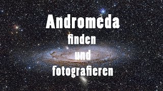 AndromedaGalaxie am Himmel finden und fotografieren [upl. by Isidor]