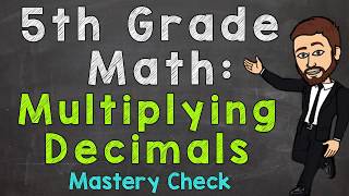 Multiplying Decimals Mastery Check  5th Grade Math [upl. by Debora189]