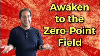 Awakening to the Zero Point Field Zero Point Consciousness Explained [upl. by Solly]