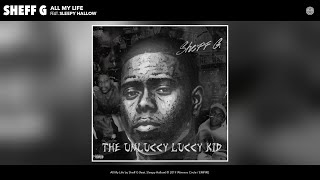 Sheff G  All My Life Audio feat Sleepy Hallow [upl. by Karsten]