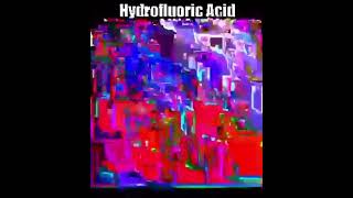 hydrofluoric acid [upl. by Yesak]