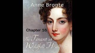 The Tenant of Wildfell Hall Chapter16 by Anne Brontë  Dramatic Reading Full Audiobook [upl. by Ewan200]