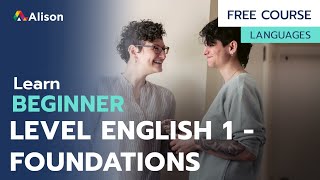 Beginner Level English 1 Foundations  Free Online Course with Certificate [upl. by Cadmar]