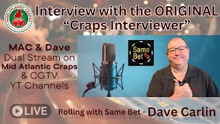 Interviewing the Original Craps quotInterviewerquot w Dave Carlin from samebet midatlanticcraps [upl. by Llenal746]