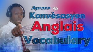 Aprann fe konvesasyon an anglais e tou aprann vokabilè tou English conversation [upl. by Iviv369]