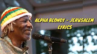 Alpha Blondy  Jerusalem Lyrics [upl. by Annawak280]