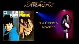 Karaoke  Bolero  La última noche  Eydie Gormé y Los Panchos [upl. by Anitan]