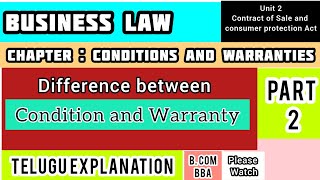 Differences between Condition and Warranty in Telugu explanation from Business Law subject [upl. by Ahlgren953]