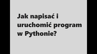 Jak napisać pierwszy program w języku Python [upl. by Dlawso]