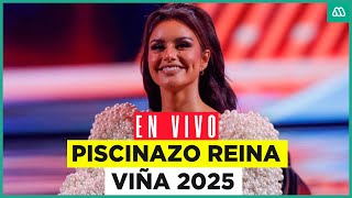 EN VIVO  Piscinazo Reina de Viña 2025  Emilia Dides [upl. by Tarra]