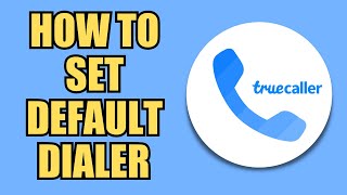 How To Set Default Dialer  Truecaller [upl. by Romeon]