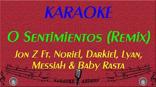 0 Sentimientos Remix Karaoke JonZ Ft Baby RastaNorielLyanDarkielMessiah [upl. by Irama]