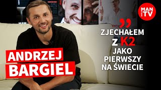 ANDRZEJ BARGIEL quotZjechałem z K2 jako pierwszy na świeciequot  GENTLEMAN TV [upl. by Nylirek936]