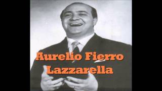 Aurelio Fierro Lazzarella con testo Video Mario Ferraro [upl. by Evelunn]